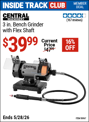 www.hfqpdb.com - CENTRAL MACHINERY 3 IN. BENCH GRINDER WITH FLEX SHAFT Lot No. 43533