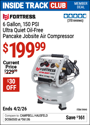www.hfqpdb.com - FORTRESS 6 GALLON, 150 PSI ULTRA QUIET OIL-FREE PANCAKE JOBSITE AIR COMPRESSOR Lot No. 59840