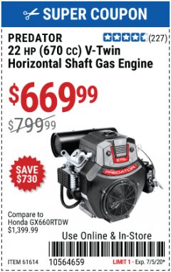 Harbor Freight Coupon PREDATOR 22 HP (670CC) V-TWIN HORIZONTAL-SHAFT GAS ENGINE, EPA Lot No. 61614 Expired: 7/5/20 - $669.99