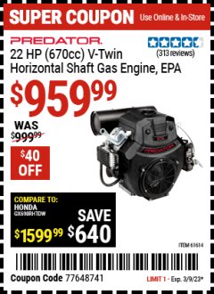 Harbor Freight Coupon PREDATOR 22 HP (670CC) V-TWIN HORIZONTAL-SHAFT GAS ENGINE, EPA Lot No. 61614 Expired: 3/9/23 - $959.99