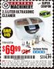 Harbor Freight Coupon CENTRAL MACHINERY 2.5 LITER ULTRASONIC CLEANER Lot No. 63256 Expired: 2/28/17 - $69.99