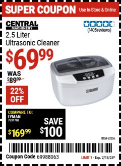 Harbor Freight Coupon CENTRAL MACHINERY 2.5 LITER ULTRASONIC CLEANER Lot No. 63256 Expired: 2/18/24 - $69.99
