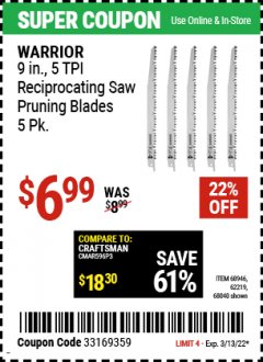 Harbor Freight Coupon WARRIOR 5 TPI RECIPROCATING SAW PRUNING BLADES, 5-PACK Lot No. 68040/62219 Expired: 3/13/22 - $6.99