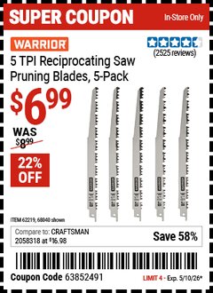 Harbor Freight Coupon WARRIOR 5 TPI RECIPROCATING SAW PRUNING BLADES, 5-PACK Lot No. 68040/62219 Expired: 5/10/26 - $6.99