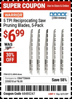 Harbor Freight Coupon WARRIOR 5 TPI RECIPROCATING SAW PRUNING BLADES, 5-PACK Lot No. 68040/62219 Expired: 6/21/26 - $6.99