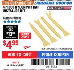 Harbor Freight ITC Coupon PITTSBURGH NYLON PRY BAR INSTALLER KIT, 4-PIECE Lot No. 63594 Expired: 5/7/19 - $4.99