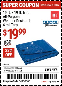 Harbor Freight Coupon HFT 19 FT. X 19 FT. 6 IN. BLUE ALL-PURPOSE WEATHER-RESISTANT 4 MIL TARP Lot No. 47671 Valid Thru: 5/25/26 - $19.99