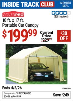 Harbor Freight ITC Coupon COVERPRO 10 FT. X 17 FT. PORTABLE CAR CANOPY Lot No. 62860 Dates Valid: 12/31/69 - 4/2/26 - $199.99