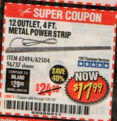 Harbor Freight Coupon HFT 12-OUTLET, 4 FT. METAL POWER STRIP Lot No. 96737 Expired: 7/31/19 - $17.99