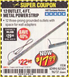 Harbor Freight Coupon HFT 12-OUTLET, 4 FT. METAL POWER STRIP Lot No. 96737 Expired: 11/30/19 - $17.99