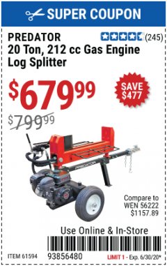Harbor Freight Coupon PREDATOR 20 TON, 212CC LOG SPLITTER Lot No. 61594 Expired: 6/30/20 - $679.99