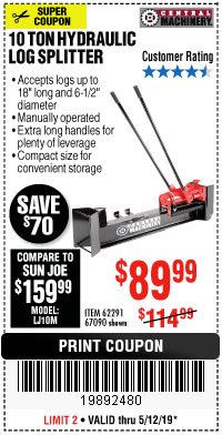 Harbor Freight Coupon CENTRAL MACHINERY 10 TON HYDRAULIC LOG SPLITTER Lot No. 67090/62291 Expired: 5/12/19 - $89.99