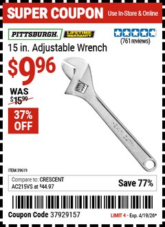 Harbor Freight Coupon PITTSBURGH 15 IN. ADJUSTABLE WRENCH Lot No. 39619 Expired: 4/19/26 - $9.96