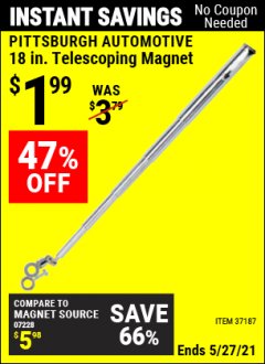 Harbor Freight Coupon PITTSBURGH 18 IN. TELESCOPING MAGNETIC PICKUP TOOL, 1.25 LB. CAPACITY Lot No. 37187 Expired: 4/29/21 - $1.99