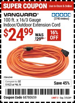 Harbor Freight Coupon VANGUARD 100 FT. X 16/3 GAUGE INDOOR/OUTDOOR EXTENSION CORD, ORANGE Lot No. 62940 Valid Thru: 7/5/26 - $24.99