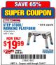 Harbor Freight Coupon HAUL-MASTER 18 IN. STEP STOOL WORKING PLATFORM Lot No. 66911 Expired: 7/24/17 - $19.99