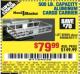 Harbor Freight Coupon HAUL-MASTER 500 LB. CAPACITY ALUMINUM CARGO CARRIER Lot No. 92655/60771 Expired: 10/1/15 - $79.99