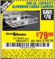 Harbor Freight Coupon HAUL-MASTER 500 LB. CAPACITY ALUMINUM CARGO CARRIER Lot No. 92655/60771 Expired: 10/16/15 - $79.99
