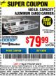 Harbor Freight Coupon HAUL-MASTER 500 LB. CAPACITY ALUMINUM CARGO CARRIER Lot No. 92655/60771 Expired: 6/30/16 - $79.99