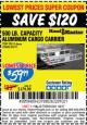 Harbor Freight Coupon HAUL-MASTER 500 LB. CAPACITY ALUMINUM CARGO CARRIER Lot No. 92655/60771 Expired: 1/2/17 - $59.99