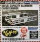 Harbor Freight Coupon HAUL-MASTER 500 LB. CAPACITY ALUMINUM CARGO CARRIER Lot No. 92655/60771 Expired: 2/28/18 - $64.99