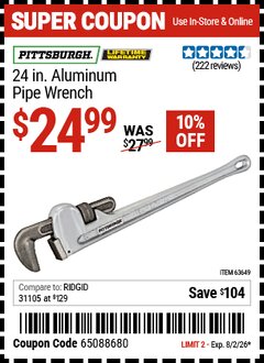 Harbor Freight Coupon PITTSBURGH 24 IN. ALUMINUM PIPE WRENCH Lot No. 63649 Expired: 8/2/26 - $24.99
