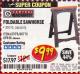 Harbor Freight Coupon CENTRAL MACHINERY 31 IN. PVC FOLDING SAWHORSE, 350 LB. CAPACITY Lot No. 61979 Expired: 5/31/17 - $9.99