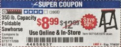 Harbor Freight Coupon CENTRAL MACHINERY 31 IN. PVC FOLDING SAWHORSE, 350 LB. CAPACITY Lot No. 61979 Expired: 7/18/20 - $8.99