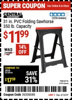 Harbor Freight Coupon CENTRAL MACHINERY 31 IN. PVC FOLDING SAWHORSE, 350 LB. CAPACITY Lot No. 61979 Expired: 4/13/23 - $11.99