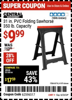 Harbor Freight Coupon CENTRAL MACHINERY 31 IN. PVC FOLDING SAWHORSE, 350 LB. CAPACITY Lot No. 61979 Expired: 6/23/24 - $9.99