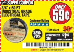 Harbor Freight Coupon STIKTEK 60 FT. X 3/4 IN. INDUSTRIAL-GRADE ELECTRICAL TAPE Lot No. 63239 Expired: 9/5/19 - $0.59
