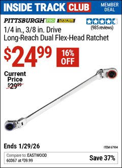 Harbor Freight ITC Coupon PITTSBURGH PRO 1/4 IN., 3/8 IN. DRIVE LONG-REACH DUAL FLEX HEAD RATCHET Lot No. 67994 Dates Valid: 12/31/69 - 1/29/26 - $24.99