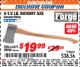 Harbor Freight ITC Coupon PITTSBURGH 4-1/2 LB. HICKORY AXE Lot No. 62473 Expired: 9/30/17 - $19.99