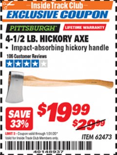 Harbor Freight ITC Coupon PITTSBURGH 4-1/2 LB. HICKORY AXE Lot No. 62473 Expired: 1/31/20 - $19.99