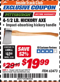 Harbor Freight Coupon PITTSBURGH 4-1/2 LB. HICKORY AXE Lot No. 62473 Expired: 8/30/19 - $19.99