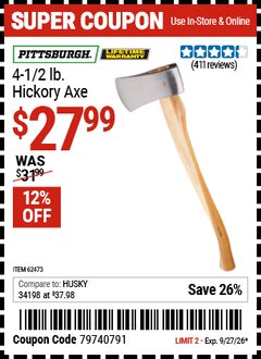 Harbor Freight Coupon PITTSBURGH 4-1/2 LB. HICKORY AXE Lot No. 62473 Valid Thru: 9/27/26 - $27.99