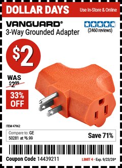Harbor Freight Coupon VANGUARD 3-WAY GROUNDED ADAPTER Lot No. 47962 Valid Thru: 9/23/26 - $2