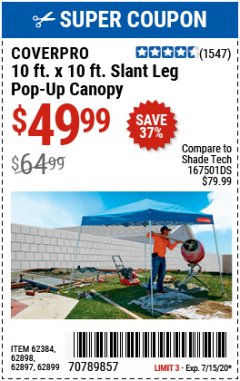 Harbor Freight Coupon COVERPRO 10 FT. X 10 FT. SLANT-LEG POP-UP CANOPY Lot No. 62899 Expired: 7/31/20 - $49.99