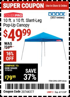 Harbor Freight Coupon COVERPRO 10 FT. X 10 FT. SLANT-LEG POP-UP CANOPY Lot No. 62899 Expired: 4/11/24 - $0.49