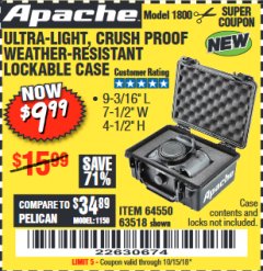Harbor Freight Coupon APACHE 1800 WEATHERPROOF PROTECTIVE CASE, SMALL, BLACK Lot No. 64550 Expired: 10/15/18 - $9.99
