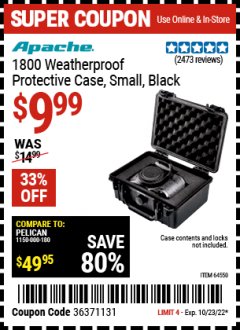 Harbor Freight Coupon APACHE 1800 WEATHERPROOF PROTECTIVE CASE, SMALL, BLACK Lot No. 64550 Expired: 10/23/22 - $9.99