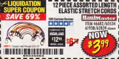 Harbor Freight Coupon HAUL-MASTER ASSORTED LENGTH ELASTIC STRETCH CORDS, 12-PIECE Lot No. 56890/60534 Expired: 5/31/19 - $3.99