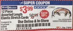 Harbor Freight Coupon HAUL-MASTER ASSORTED LENGTH ELASTIC STRETCH CORDS, 12-PIECE Lot No. 56890/60534 Expired: 7/18/20 - $3.99