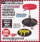 Harbor Freight Coupon PITTSBURGH PNEUMATIC ROLLER SEAT Lot No. 46319 Expired: 3/31/18 - $19.99