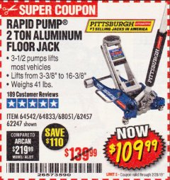 Harbor Freight Coupon PITTSBURGH 2 TON LOW-PROFILE ALUMINUM RACING FLOOR JACK WITH RAPID PUMP Lot No. 64542 Expired: 2/28/19 - $109.99
