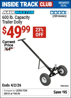 Harbor Freight ITC Coupon HAUL-MASTER 600 LB. TRAILER DOLLY Lot No. 60533/69898 Dates Valid: 12/31/69 - 4/2/26 - $49.99