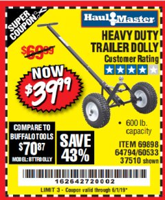 Harbor Freight Coupon HAUL-MASTER 600 LB. TRAILER DOLLY Lot No. 60533/69898 Expired: 6/1/19 - $39.99