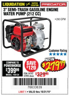 Harbor Freight Coupon PREDATOR 3 IN., 212CC GASOLINE ENGINE SEMI-TRASH WATER PUMP - 290 GPM Lot No. 63406/56162 Expired: 10/31/19 - $279.99