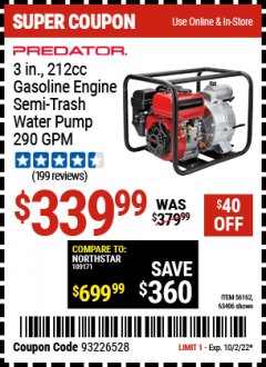 Harbor Freight Coupon PREDATOR 3 IN., 212CC GASOLINE ENGINE SEMI-TRASH WATER PUMP - 290 GPM Lot No. 63406/56162 Expired: 10/2/22 - $339.99