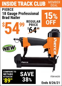 Harbor Freight ITC Coupon PIERCE 18 GAUGE PROFESSIONAL HARDWOOD BRAD NAILER Lot No. 64255 Expired: 8/26/21 - $54.99